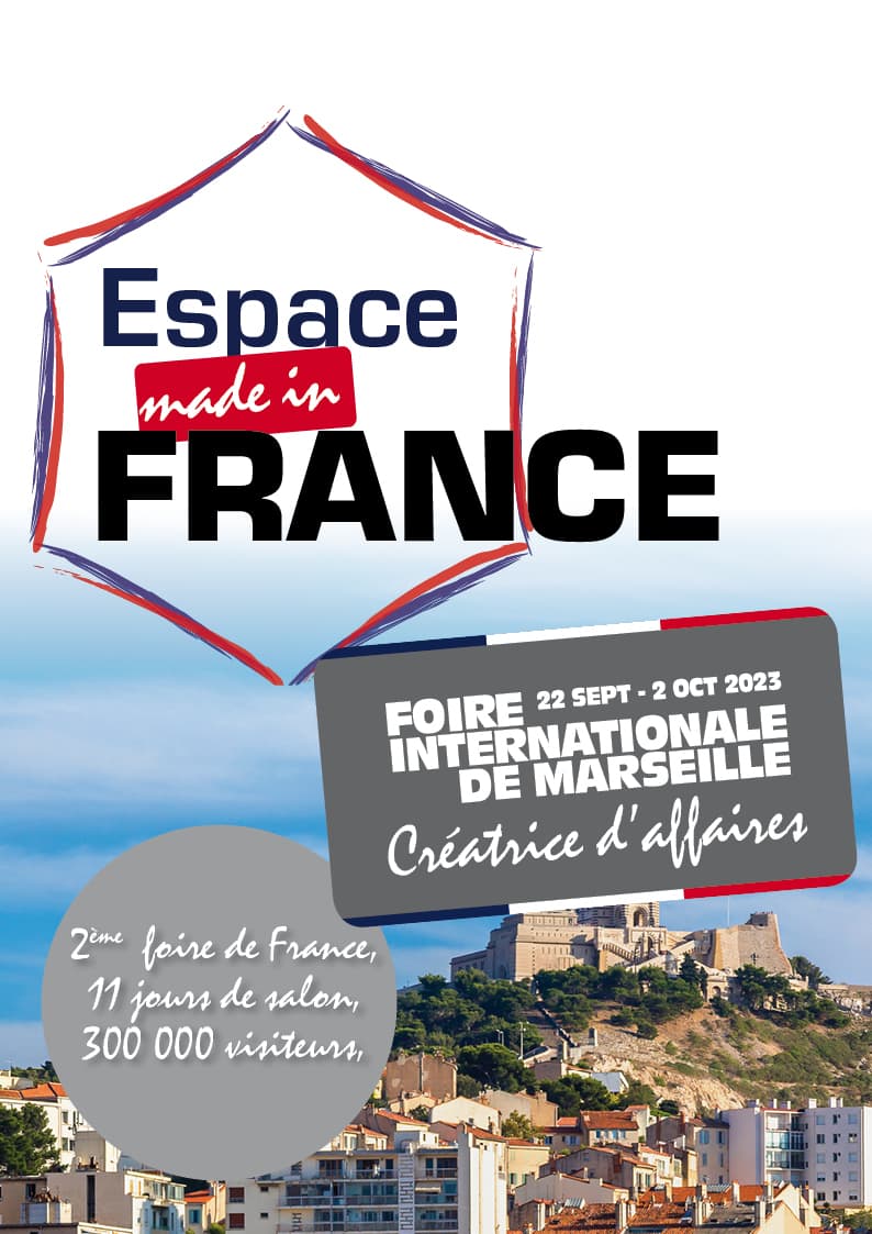 Espace Made-in-France - Foire Internationale de Marseille - Parc Chanot - 22/09/23 au 02/10/23
